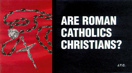 Are Roman Catholic Christians?