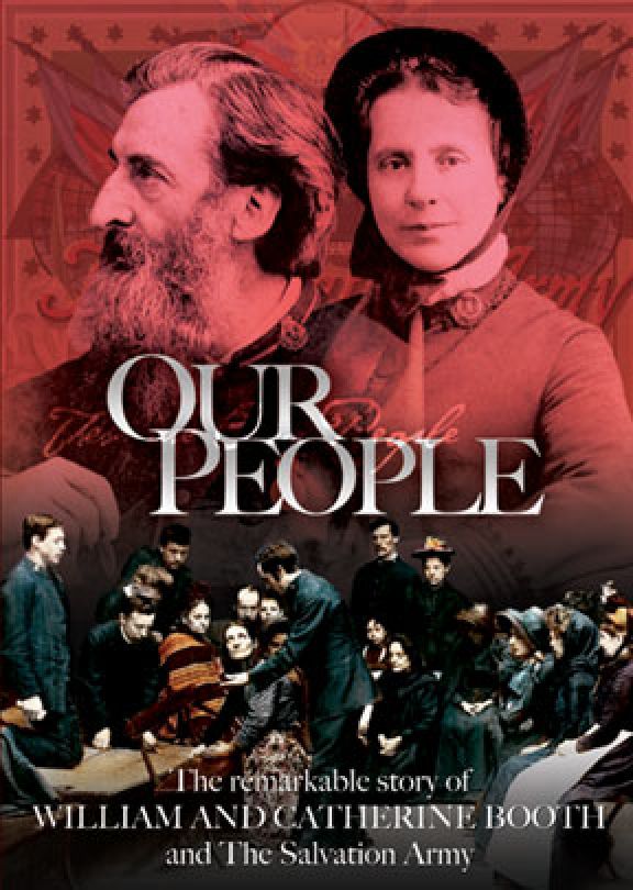 Our People: The Story Of William And Catherine Booth
