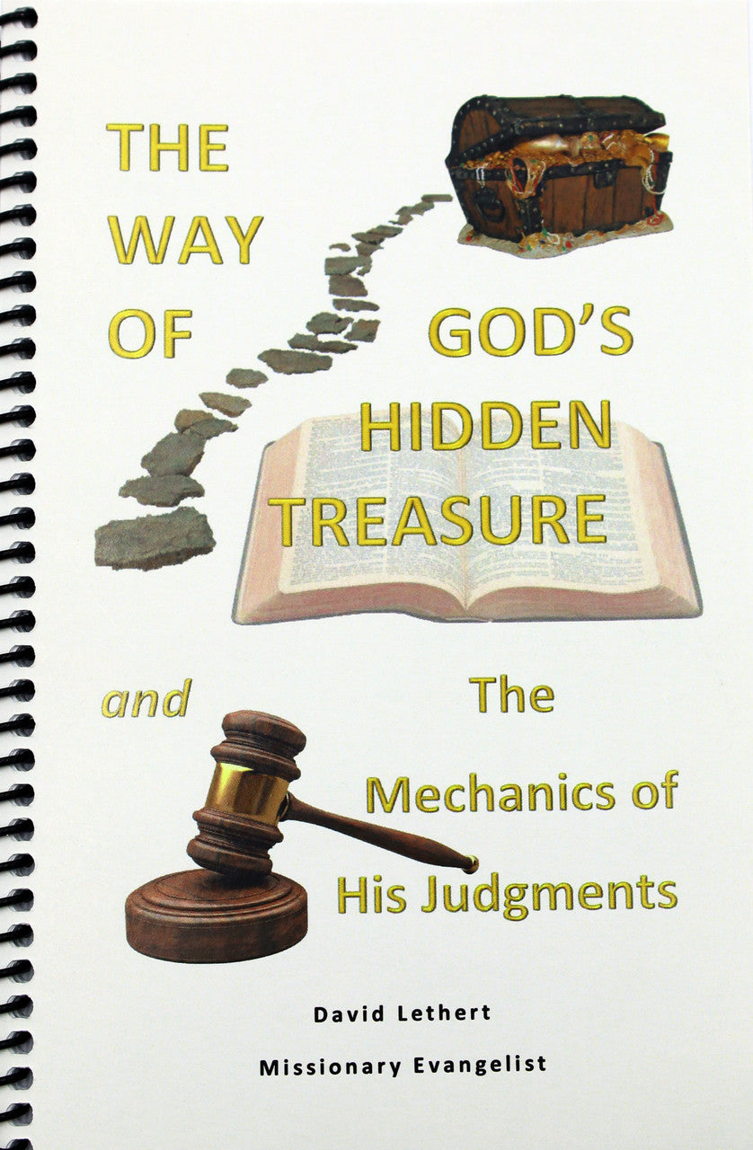 The Way of God's Hidden Treasure and the Mechanics of His Judgments