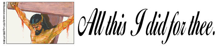 All This I Did For Thee - Sticker - Large