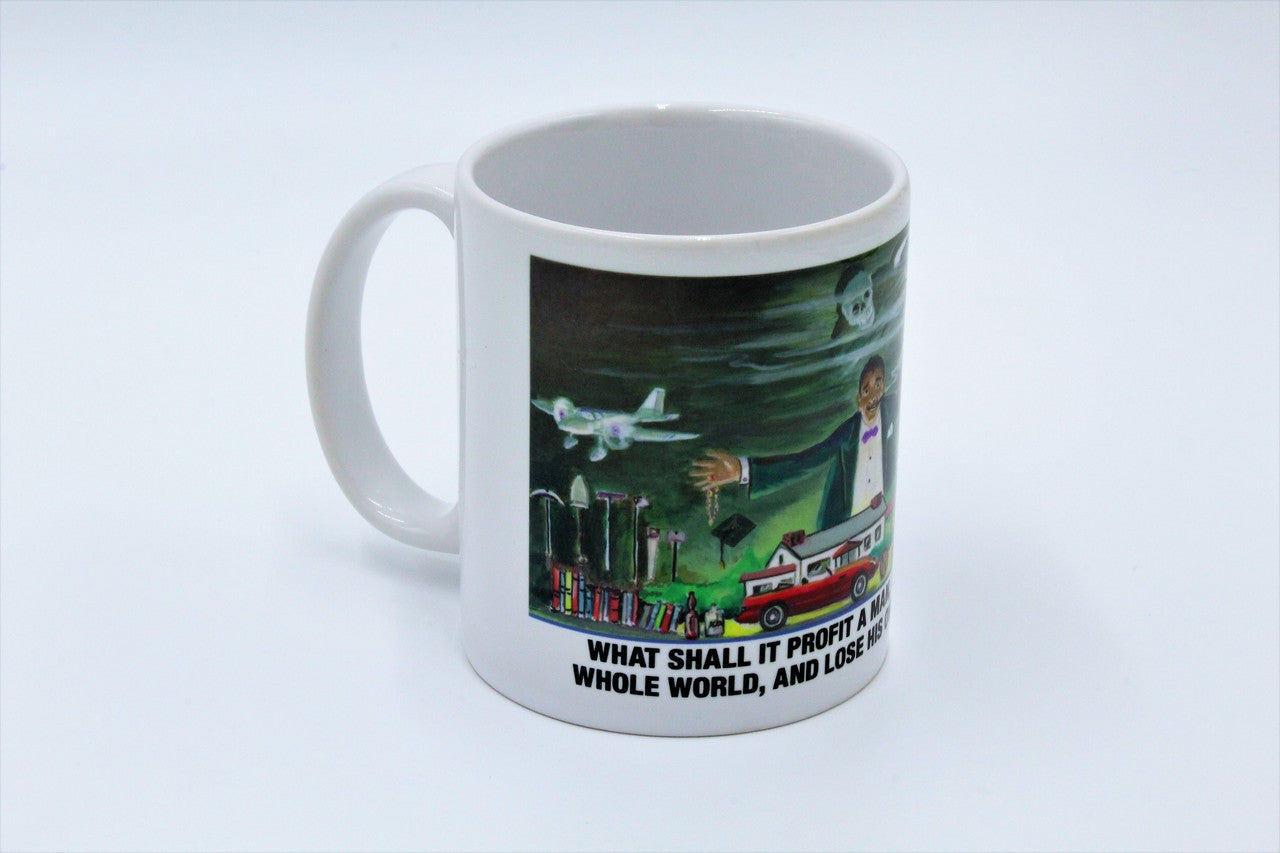 What Shall It Profit A Man? - Cup or Mug Available