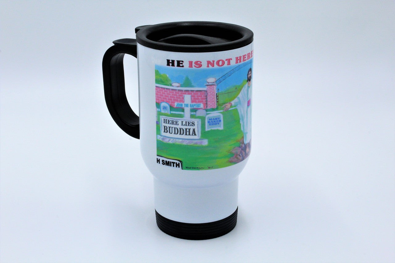 He Is Not Here - Cup or Mug Available