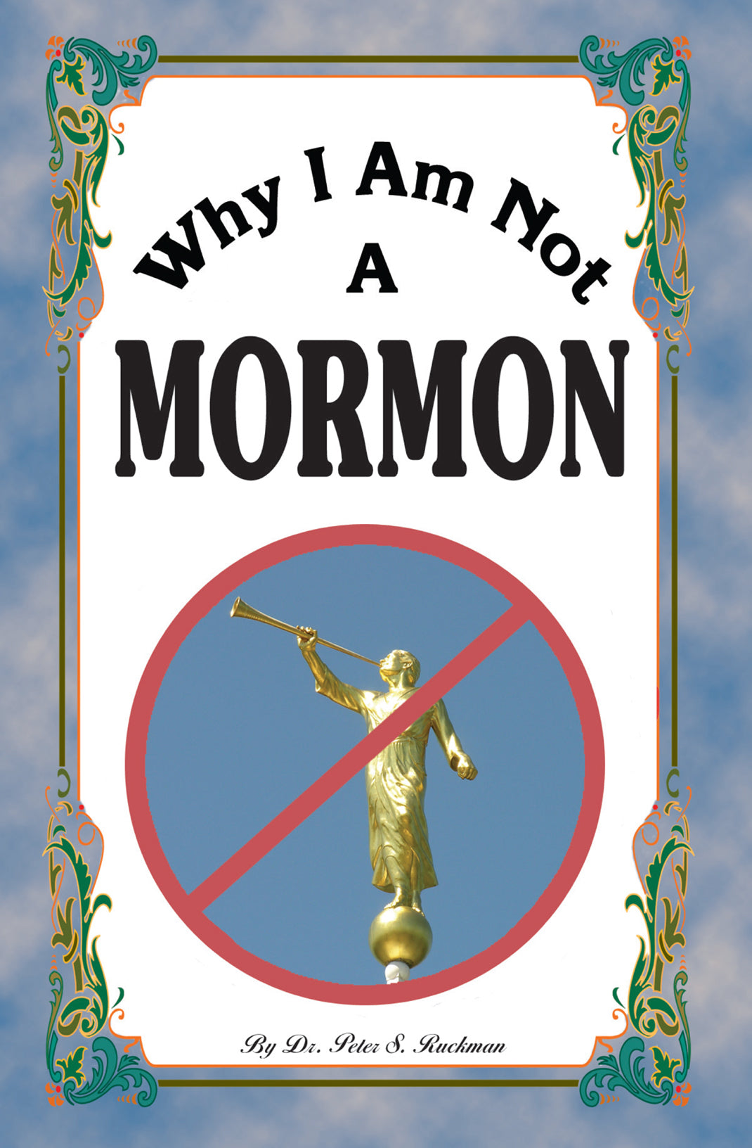 Why I Am Not A Mormon