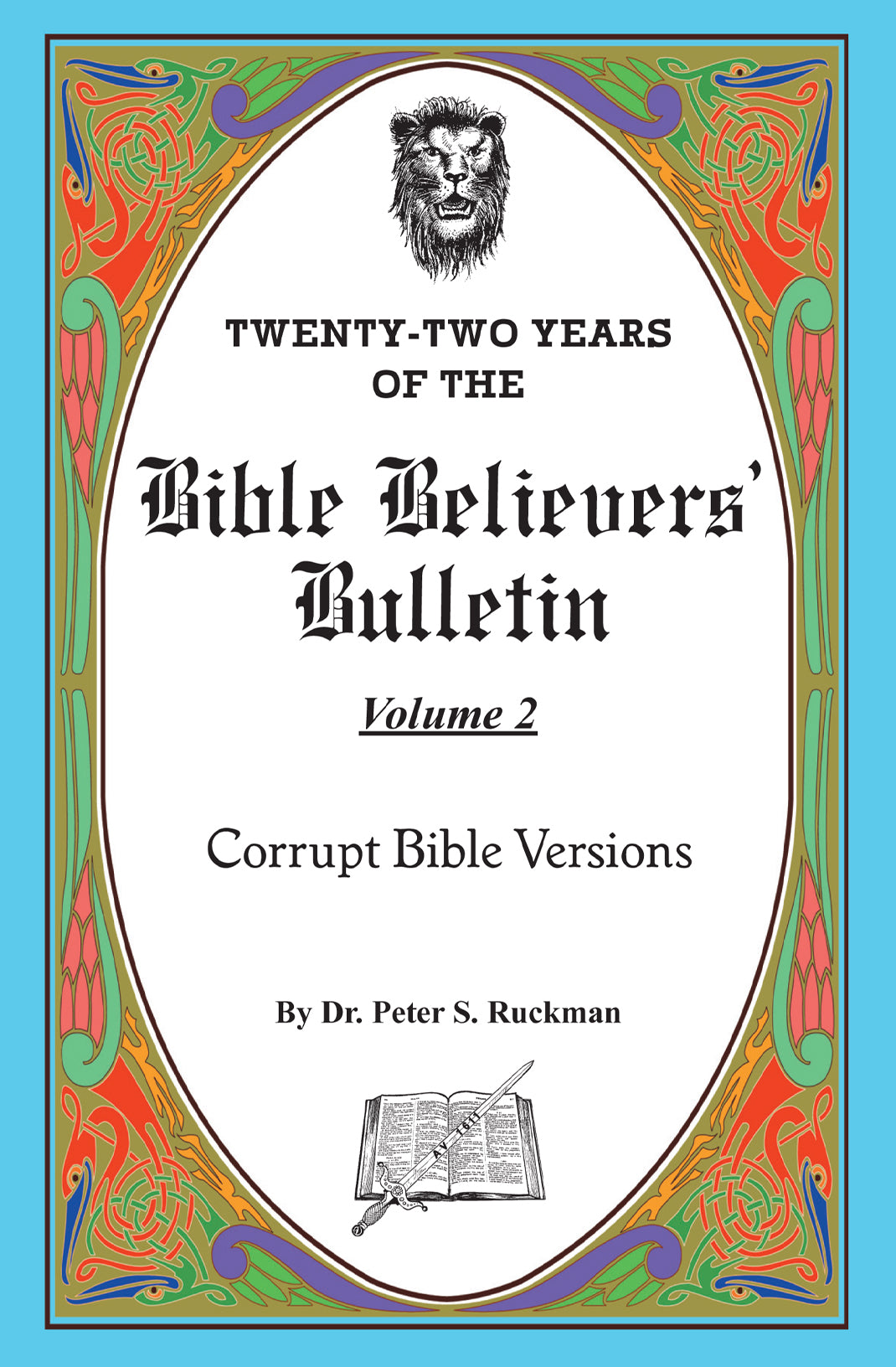 Corrupt Bible Versions - Bible Believers' Bulletin Volume 2