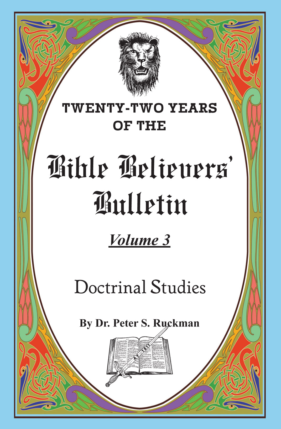 Doctrinal Studies - Bible Believers' Bulletin Volume 3