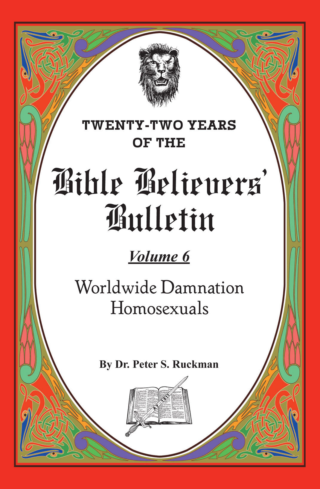 Worldwide Damnation/Homosexuals - Bible Believers' Bulletin Volume 6