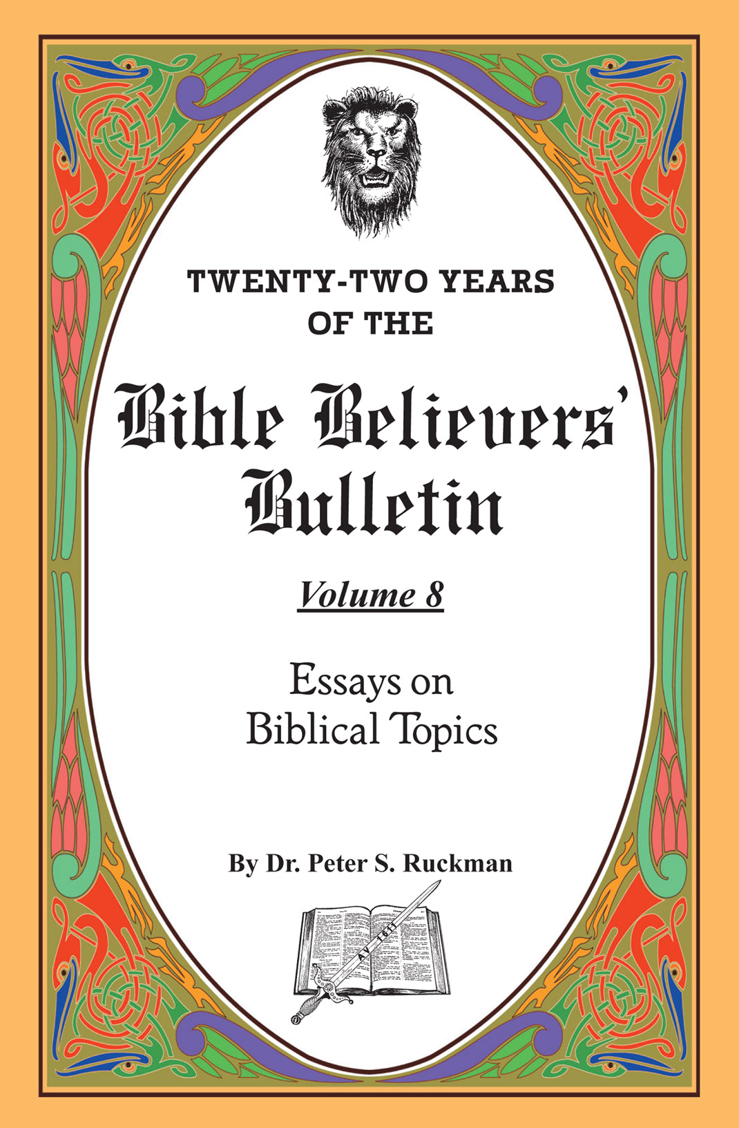 Essays on Biblical Topics - Bible Believers' Bulletin Volume 8