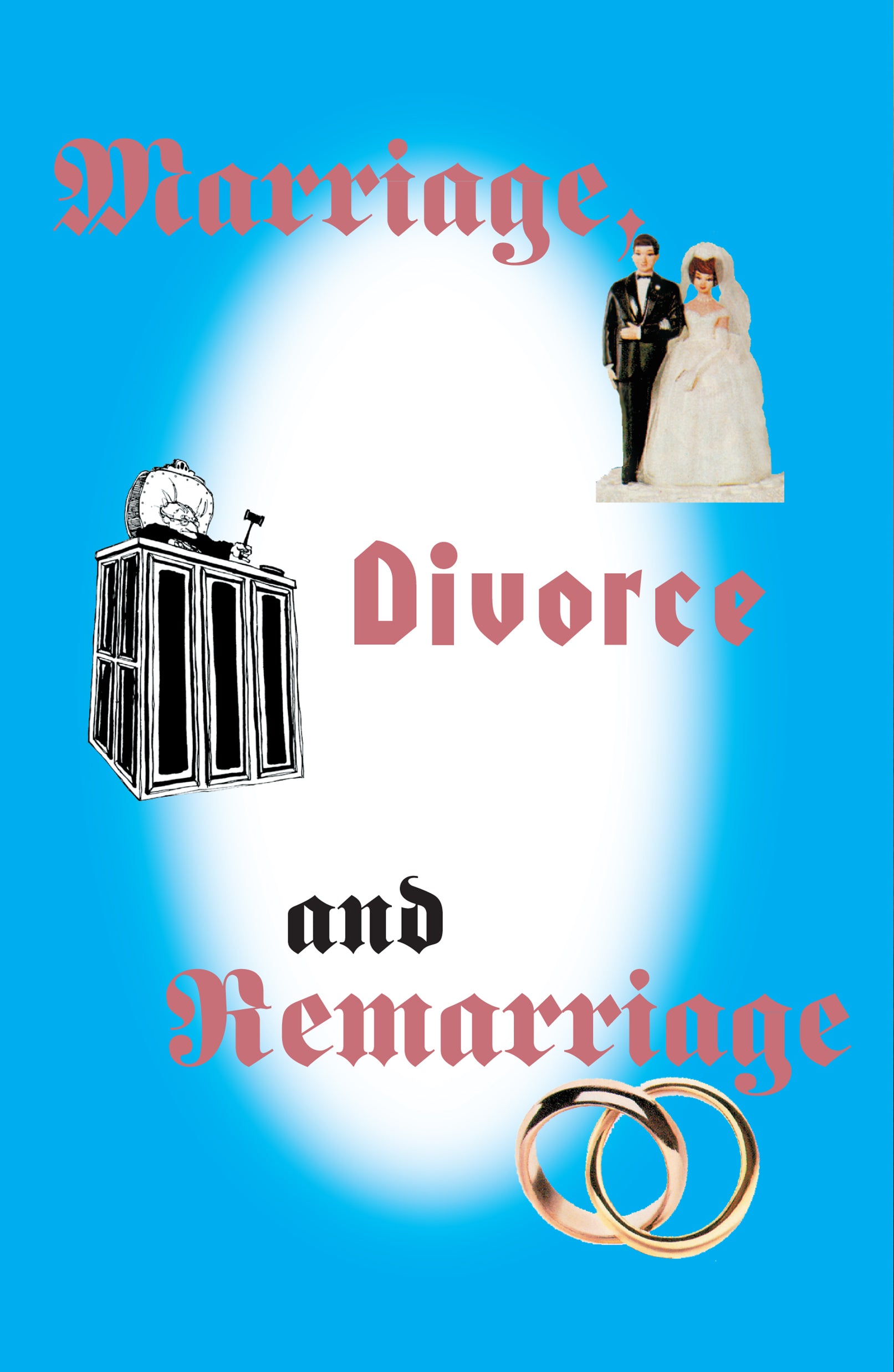 Marriage, Divorce and Remarriage