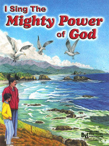 I Sing The Mighty Power Of God